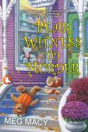 Bear Witness to Murder di Meg Macy edito da Kensington Publishing