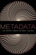 Metadata, Second Editiion di Marcia Lei Zeng, Jian Qin edito da NEAL SCHUMAN PUBL