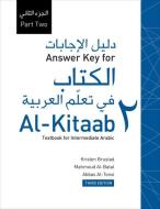 Answer Key for Al-Kitaab fii Tacallum al-cArabiyya di Kristen Brustad, Mahmoud Al-Batal, Abbas Al-Tonsi edito da Georgetown University Press