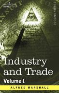 Industry and Trade di Alfred Marshall edito da Cosimo Classics