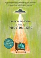 Saucer Wisdom di Rudy Rucker edito da NIGHT SHADE BOOKS