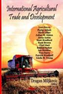 International Agricultural Trade & Development edito da Nova Science Publishers Inc