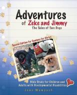 Adventures of Zeke and Jimmy di Jane Wampach edito da XULON PR