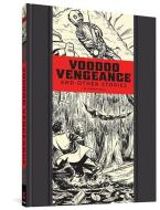 Voodoo Vengeance And Other Stories di Al Feldstein edito da Fantagraphics
