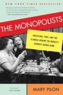 The Monopolists di Mary Pilon edito da Bloomsbury Publishing Plc