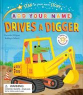 Star in Your Own Story Drives a Digger di Danielle Mclean edito da Kane/Miller Book Publishers