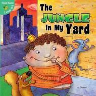 The Jungle in My Yard di JoAnn Cleland edito da Little Birdie Books