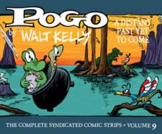 Pogo the Complete Syndicated Comic Strips: Volume 9 di Walt Kelly edito da FANTAGRAPHICS BOOKS