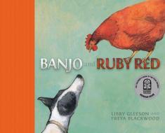 Banjo And Ruby Red di Libby Gleeson edito da Hardie Grant Egmont