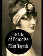 This Side of Paradise (Annotated) di F. Scott Fitzgerald edito da INDEPENDENTLY PUBLISHED