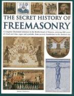 The Secret History Of Freemasonry di Jeremy Harwood edito da Hermes House