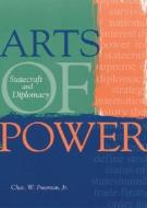 Arts of Power di Chas W. Freeman edito da United States Institute of Peace Press
