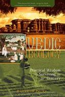 Vedic Ecology: Practical Wisdom for Surviving the 21st Century di Ranchor Prime edito da MANDALA PUB