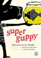 Super Guppy di Edward van de Vendel edito da Emma Press, The