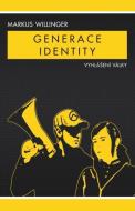 Generace Identity: Vyhlásení Války di Markus Willinger edito da Arktos Media Ltd