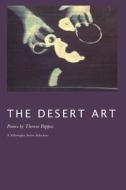 The Desert Art di Theresa Pappas edito da Wordtech Communications