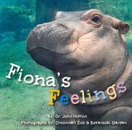 Fiona's Feelings di Dr John Hutton edito da Blue Manatee Press