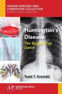 Huntington's Disease di Todd T. Eckdahl edito da Momentum Press