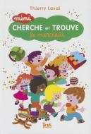 Mini Cherche Et Trouve Le Mercredi di Thierry Laval edito da SEUIL