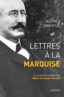 Lettres A La Marquise di Alfred Dreyfus edito da Grasset And Fasquelle