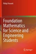 Foundation Mathematics For Science And Engineering Students di Philip Prewett edito da Springer Nature Switzerland AG