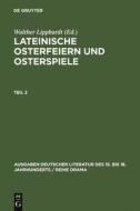 Lateinische Osterfeiern und Osterspiele II edito da De Gruyter