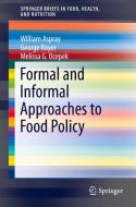 Formal and Informal Approaches to Food Policy di William F. Aspray, George Royer, Melissa G. Ocepek edito da Springer-Verlag GmbH