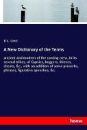 A New Dictionary of the Terms di B. E. Gent edito da hansebooks
