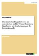 Die materiellen Eingreifkriterien im europäischen und im US-amerikanischen Kartellrecht mit dem Schwerpunkt der Fusionsk di Kristina Werner edito da GRIN Publishing
