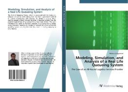 Modeling, Simulation, and Analysis of a Real Life Queueing System di Markus Langwieser edito da AV Akademikerverlag