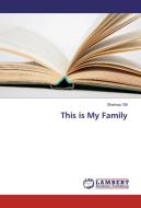 This is My Family di Shahnaz Gili edito da LAP Lambert Academic Publishing