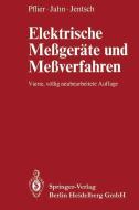 Elektrische Meßgeräte und Meßverfahren di H. Jahn, G. Jentsch, P. M. Pflier edito da Springer Berlin Heidelberg