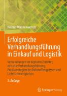 Erfolgreiche Verhandlungsführung in Einkauf und Logistik di Helmut Wannenwetsch edito da Springer-Verlag GmbH