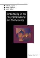 Einführung in die Programmierung mit Mathematica di Richard J. Gaylord, Samuel M. Kamin, Paul R. Wellin edito da Springer Basel AG