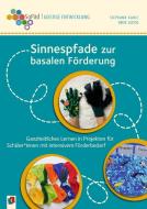 Sinnespfade zur basalen Förderung di Stephanie Kahle, Heike Lüdde edito da Verlag an der Ruhr GmbH