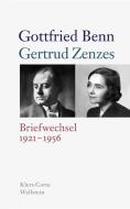 Briefwechsel 1921-1956 di Gottfried Benn, Gertrud Zenzes edito da Wallstein Verlag GmbH