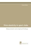 Price elasticity in sport clubs di Pamela Wicker edito da Südwestdeutscher Verlag für Hochschulschriften AG  Co. KG