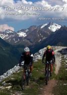 Transalp Roadbook 7 - Tiroler J Chl Transalp di Andreas Albrecht edito da Books On Demand