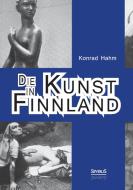 Die Kunst in Finnland di Konrad Hahm edito da Severus