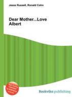 Dear Mother...love Albert edito da Book On Demand Ltd.