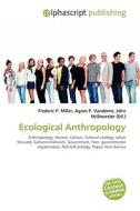 Ecological Anthropology di #Miller,  Frederic P. Vandome,  Agnes F. Mcbrewster,  John edito da Vdm Publishing House