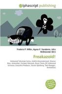 Freakazoid! di #Miller,  Frederic P. Vandome,  Agnes F. Mcbrewster,  John edito da Vdm Publishing House