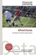 Alfred Kunze edito da Betascript Publishing