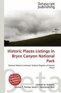 Historic Places Listings in Bryce Canyon National Park edito da Betascript Publishing