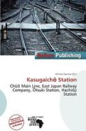 Kasugaich Station edito da Bellum Publishing