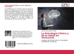 La Psicología Clínica y de la Salud en Venezuela di Gilberto Enrique Aldana Sierralta edito da EAE