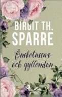 Onsketassar Och Gyllendun di Th. Sparre Birgit Th. Sparre edito da Saga Egmont