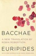 Bacchae di Euripides, Robin Robertson, Daniel Mendelsohn edito da ECCO PR