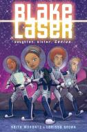 Blake Laser di Keith Marantz, Larissa Brown edito da HarperCollins