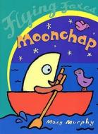 Moonchap di Mary Murphy edito da Random House Children\'s Publishers Uk